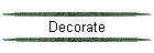 Decorate