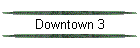 Downtown 3