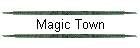 Magic Town